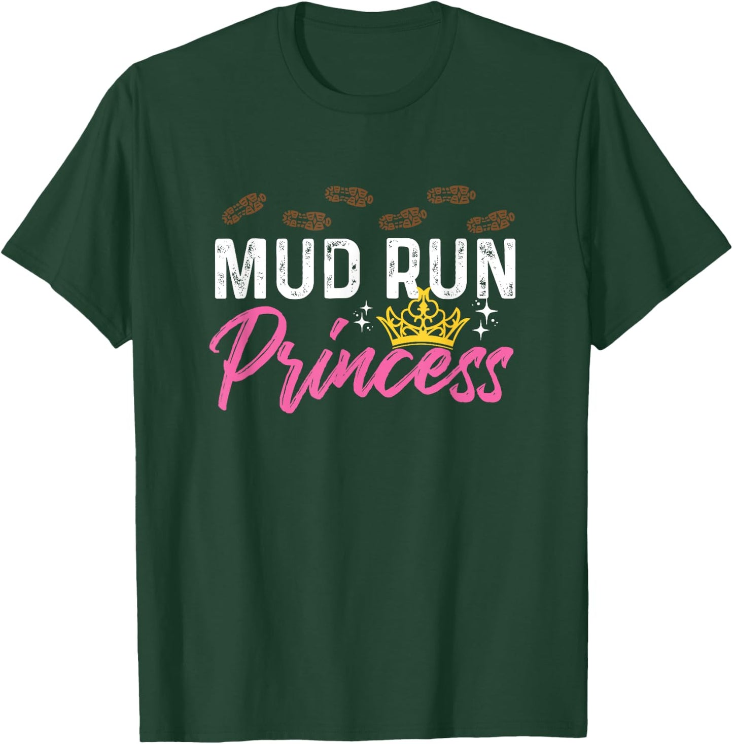 Mud Run Princess For A Mudding Mudder Trail Running Lover T-Shirt - T-Shirt | Forest