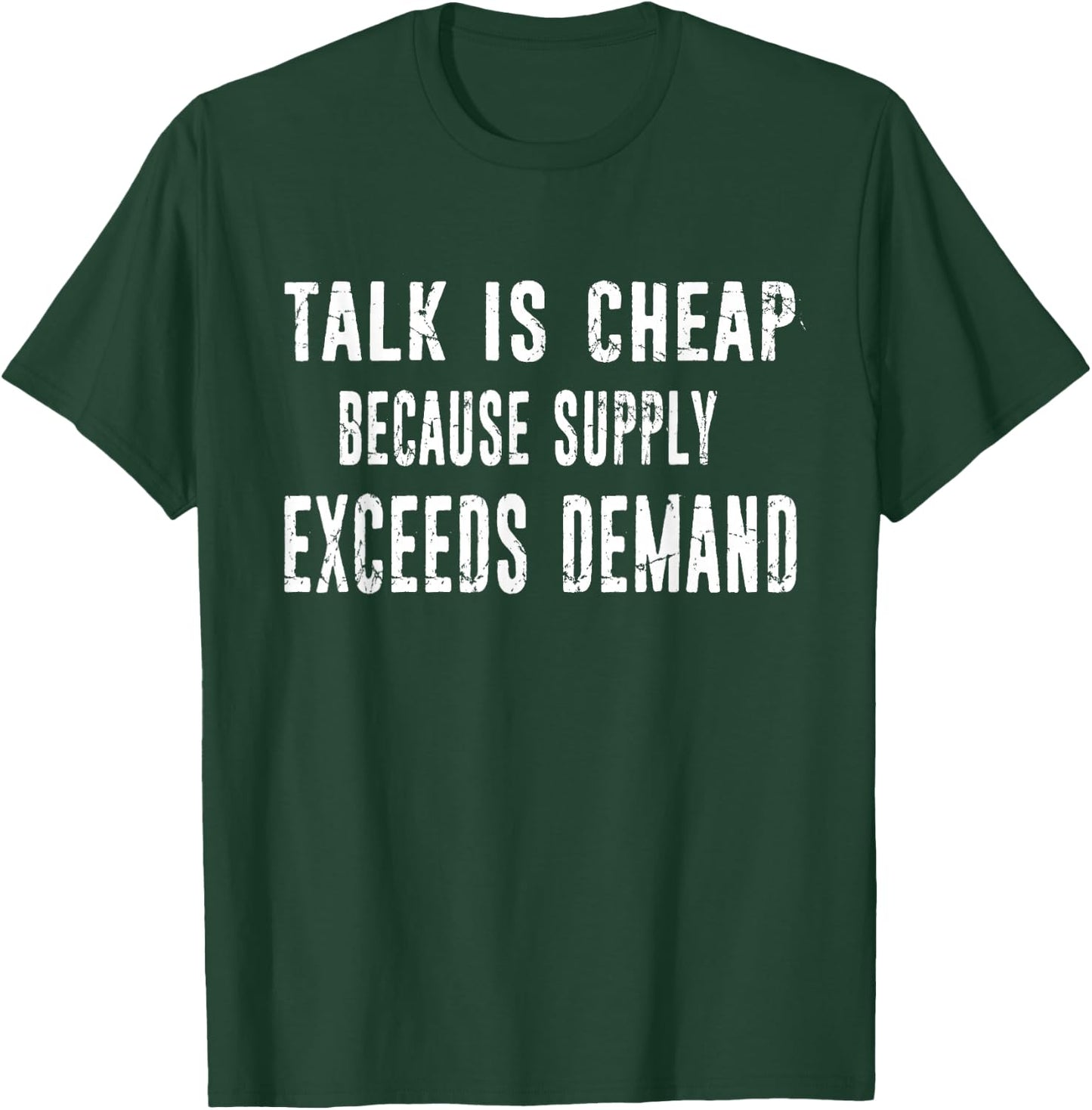 Funny Economics Economist Gift Distressed Typography T-Shirt - T-Shirt | Forest