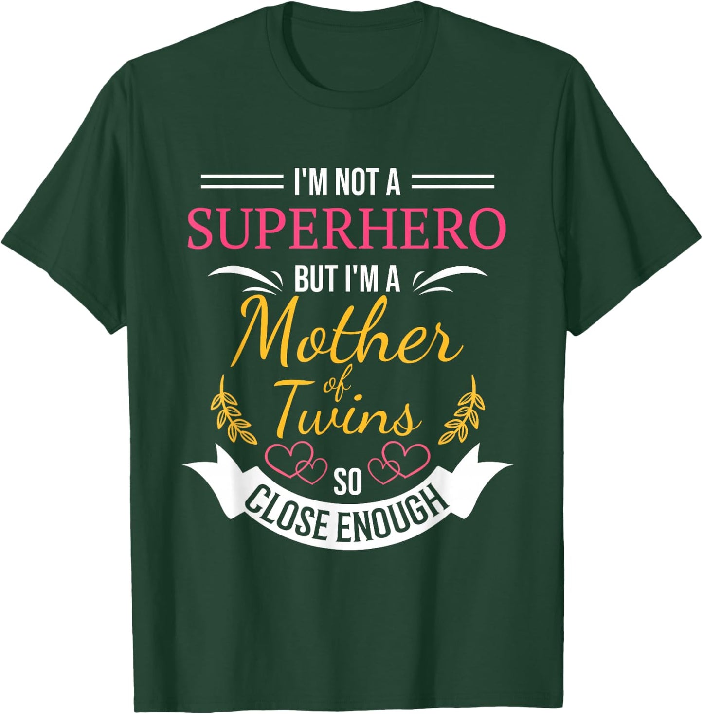 Mother of Twins Superhero Funny Gift Mom with Twin Babies T-Shirt - T-Shirt | Forest
