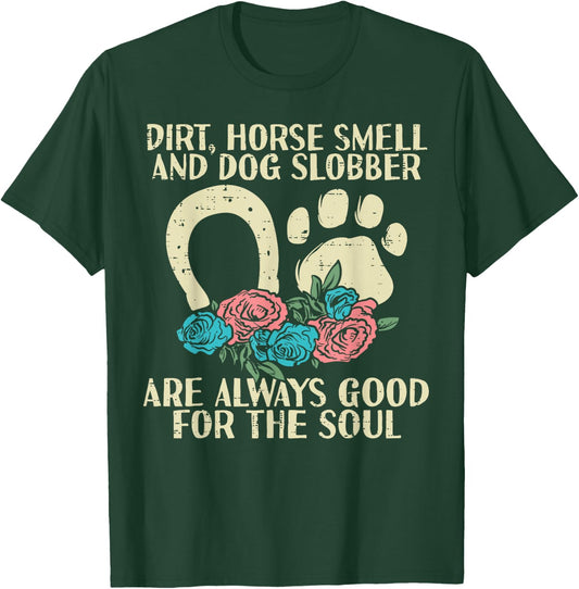 Dirt Horse Smell Dog Slobber Floral Country Farm Girls Women T-Shirt - T-Shirt | Forest