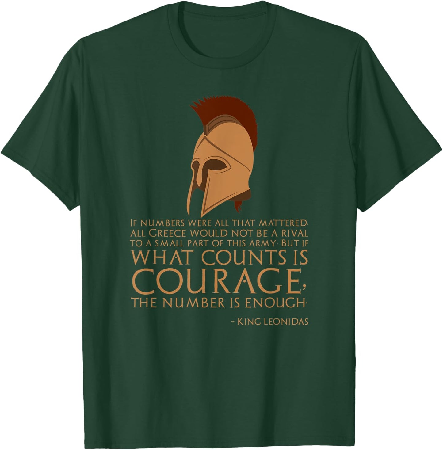 King Leonidas Quote - Battle Of Thermopylae - Ancient Sparta T-Shirt - T-Shirt | Forest