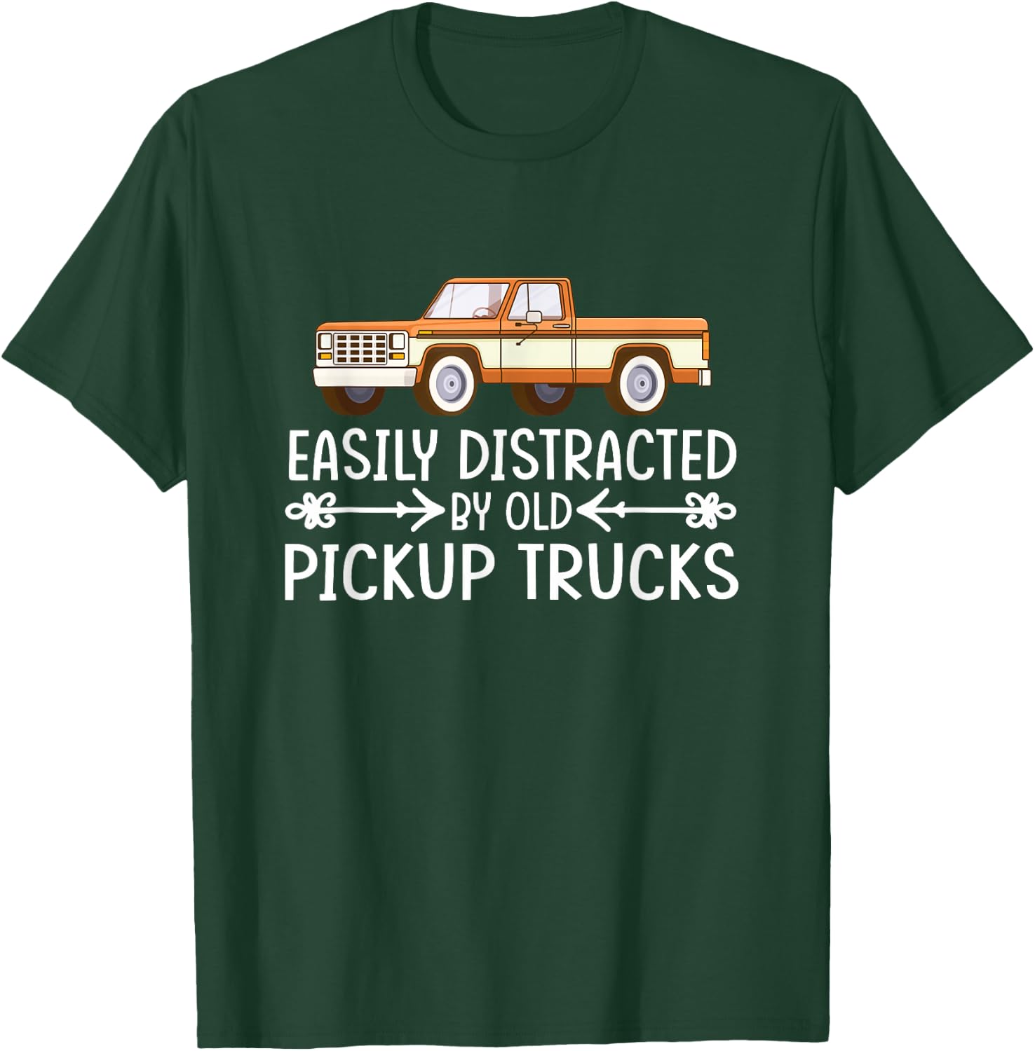 Easily Distracted By Old Pickup Trucks Gift T-Shirt - T-Shirt | Forest