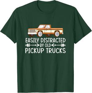 Easily Distracted By Old Pickup Trucks Gift T-Shirt - T-Shirt | Forest