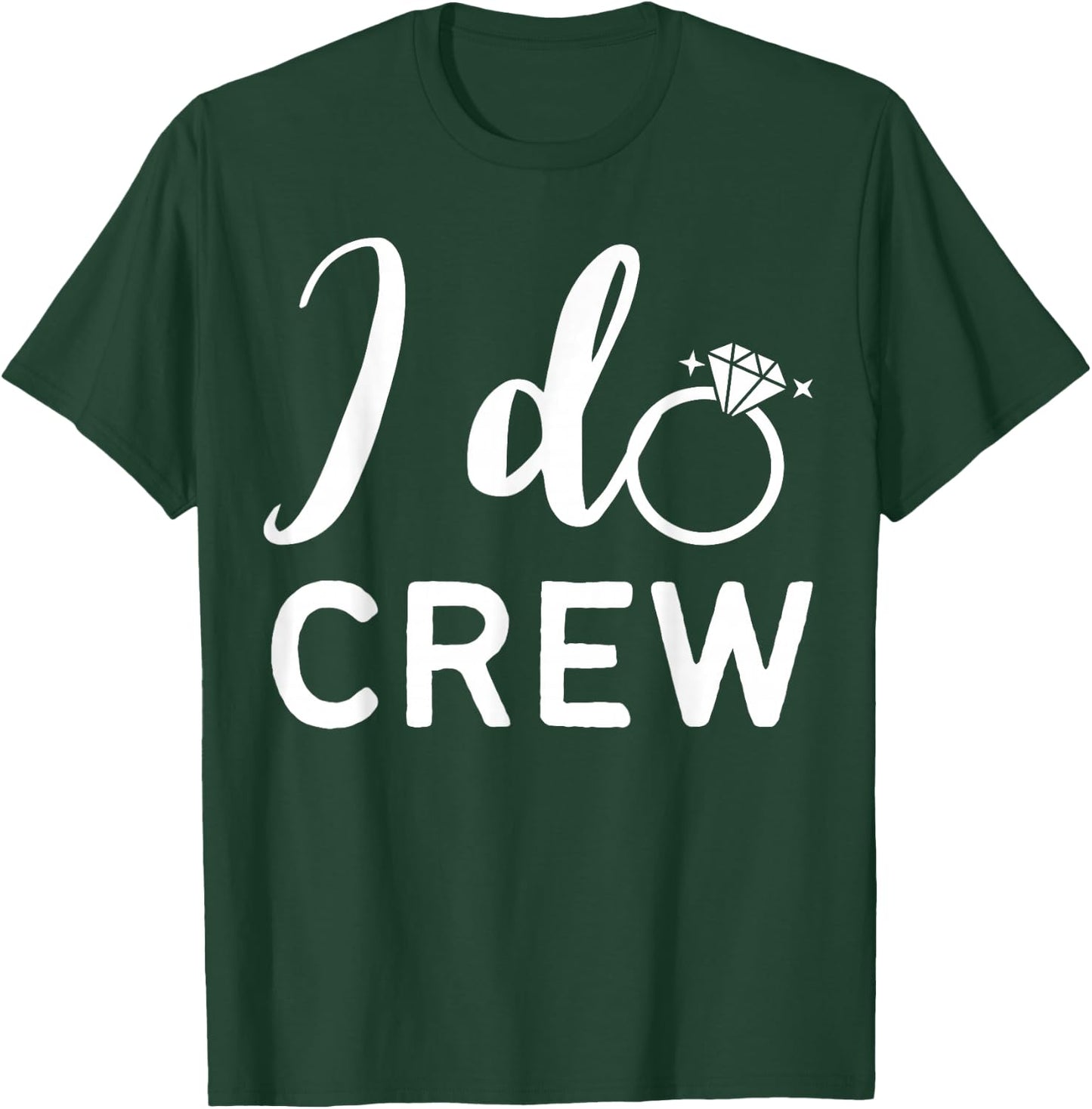 I Do Crew Wedding Bride Bachelorette Party Wedding Ring T-Shirt - T-Shirt | Forest