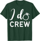 I Do Crew Wedding Bride Bachelorette Party Wedding Ring T-Shirt - T-Shirt | Forest