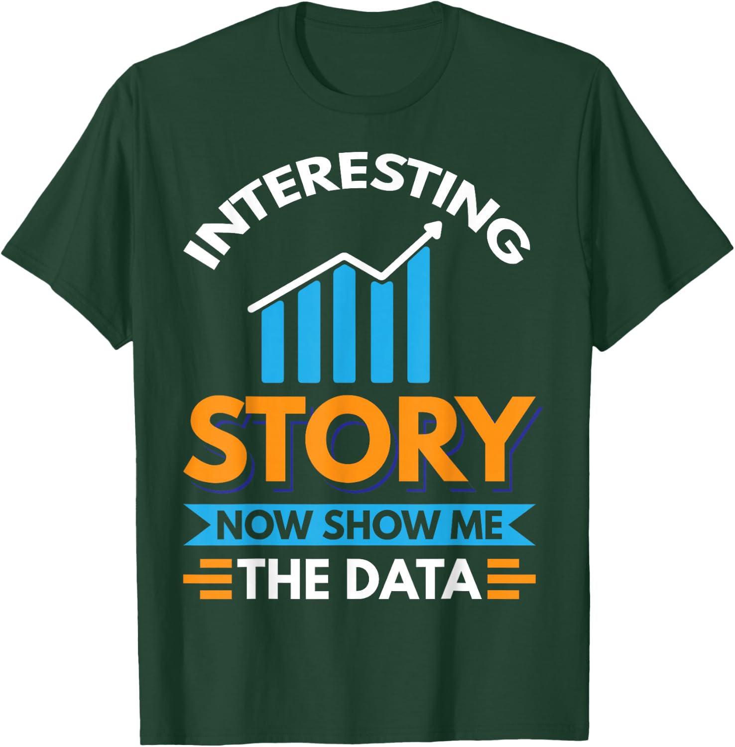 Funny Data Scientist Data Analyst Data Miner Shirt T-Shirt - T-Shirt | Forest