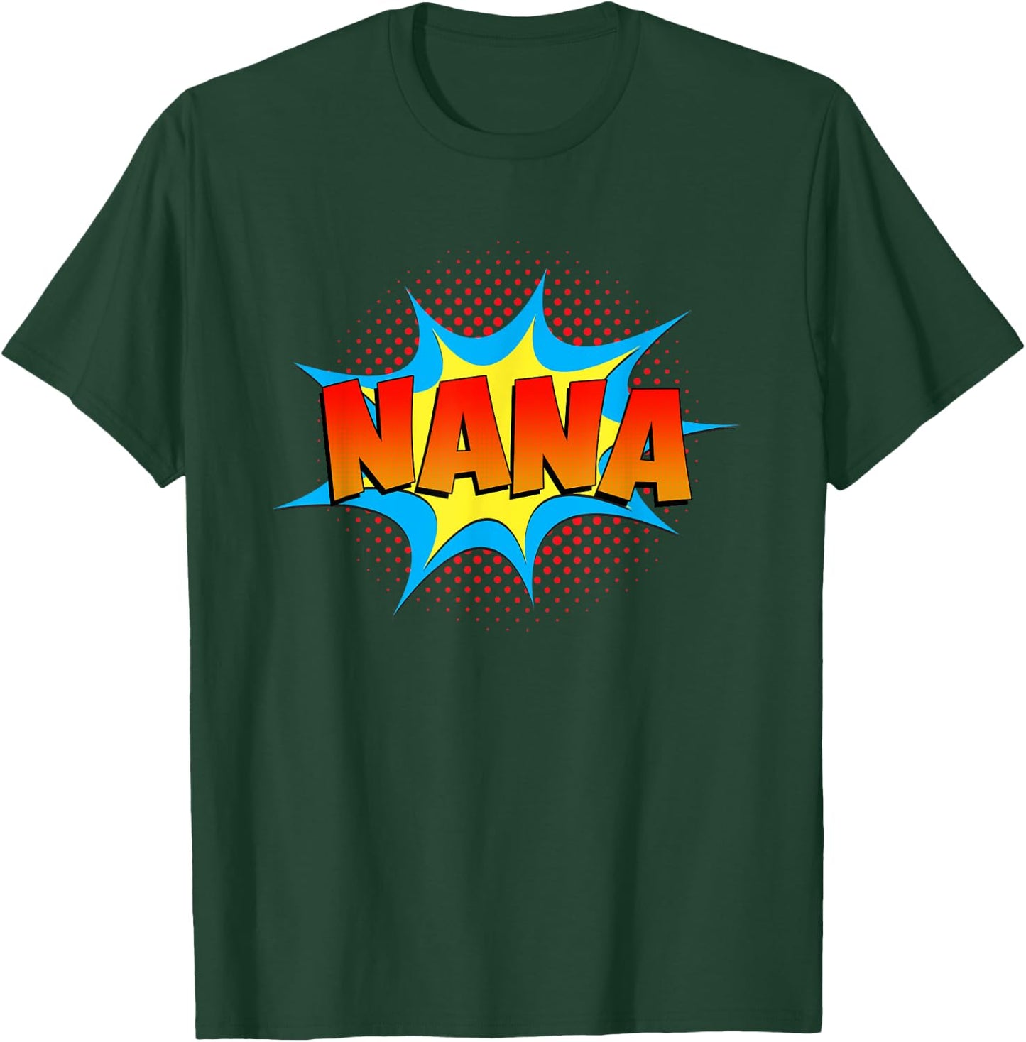 Nana is a Superhero Funny Comic Book Themed Cute Grandma T-Shirt - T-Shirt | Forest