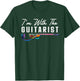 I'm With The Guitarist Girlfriend Gifts Guitar Player Band T-Shirt - T-Shirt | Forest
