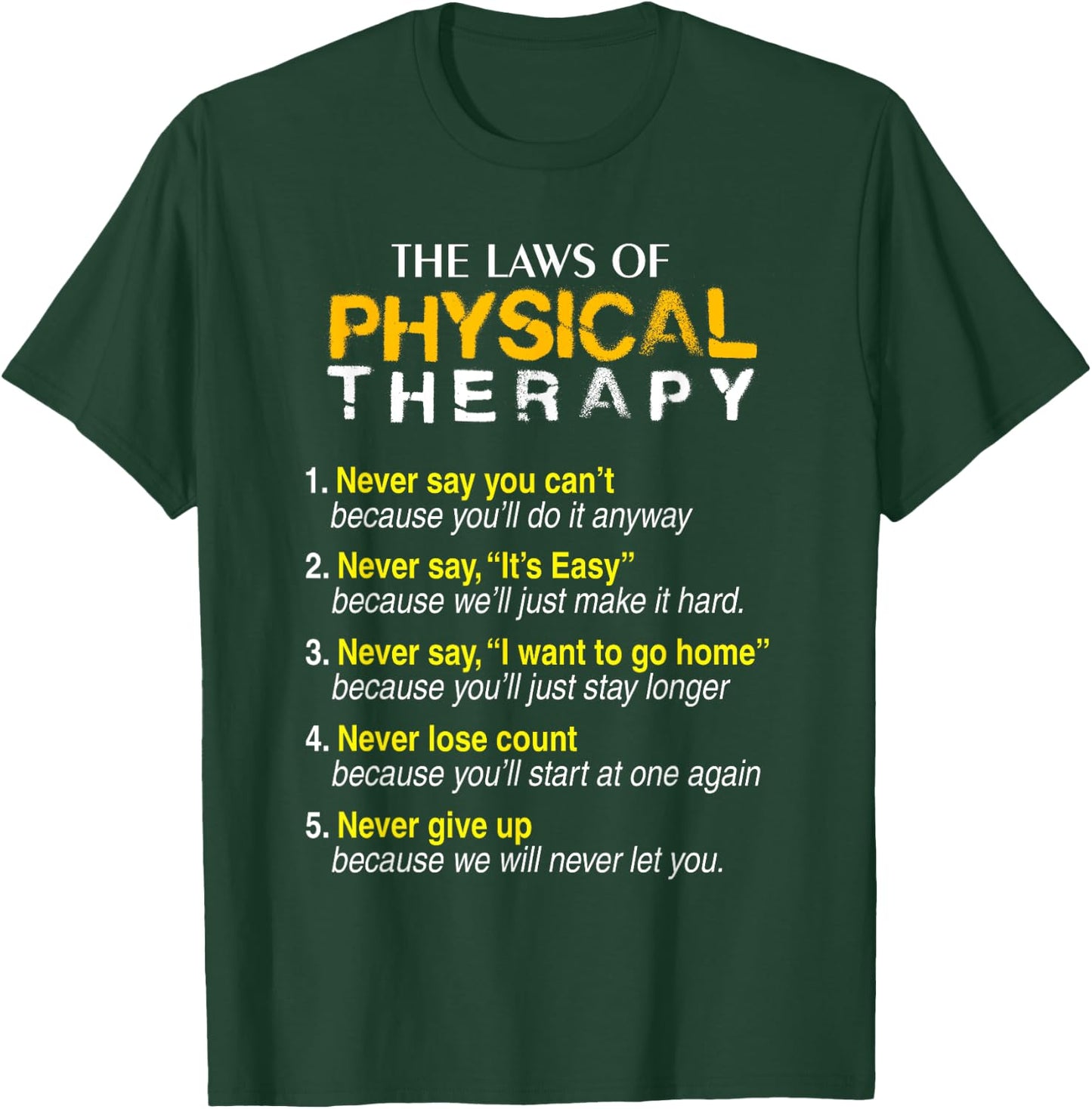 The Laws Of Physical Therapy Motivational Goals Pt Funny T-Shirt - T-Shirt | Forest