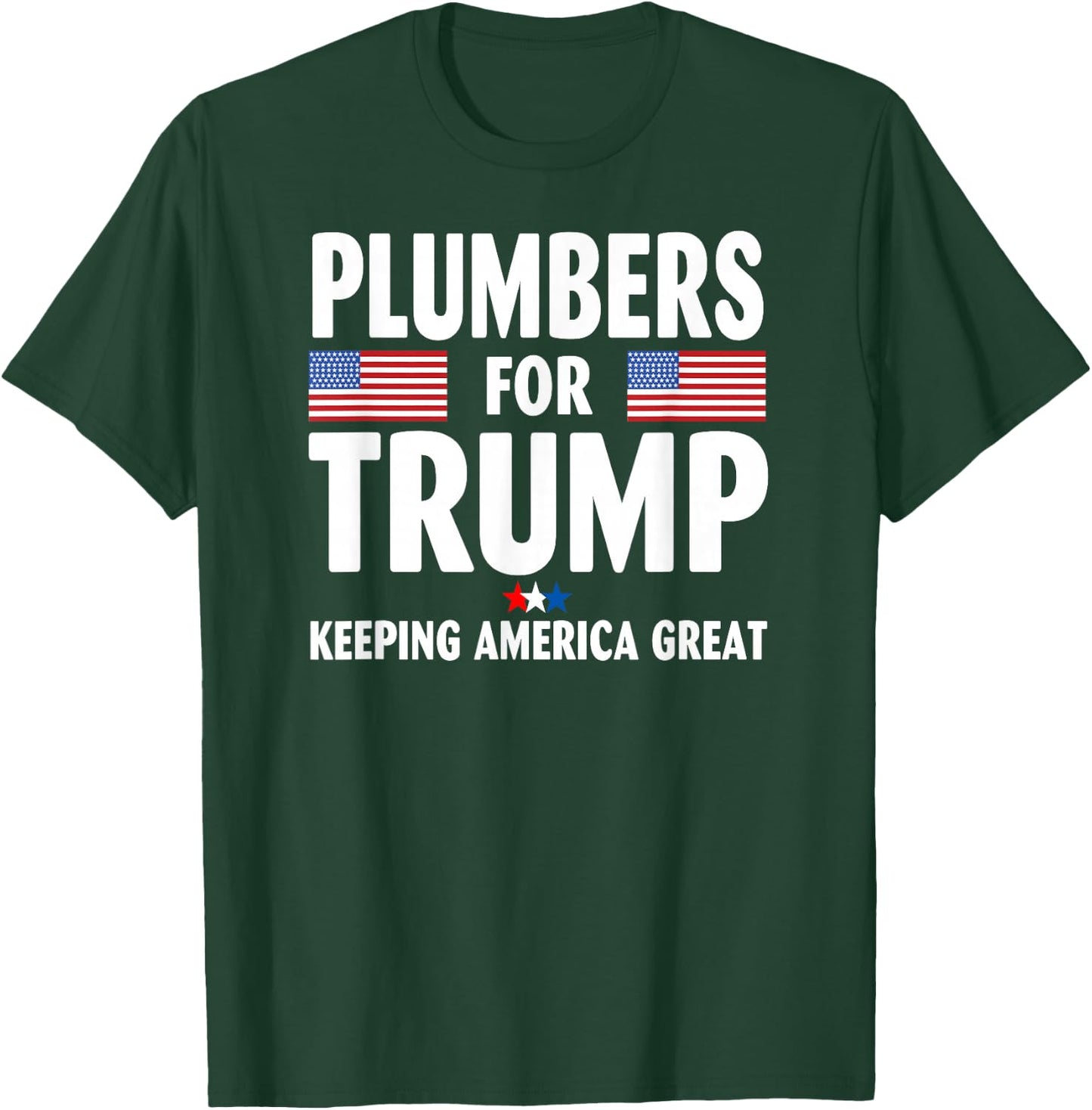Plumbers For Trump 2024 Keeping America Great US Flag T-Shirt - T-Shirt | Forest