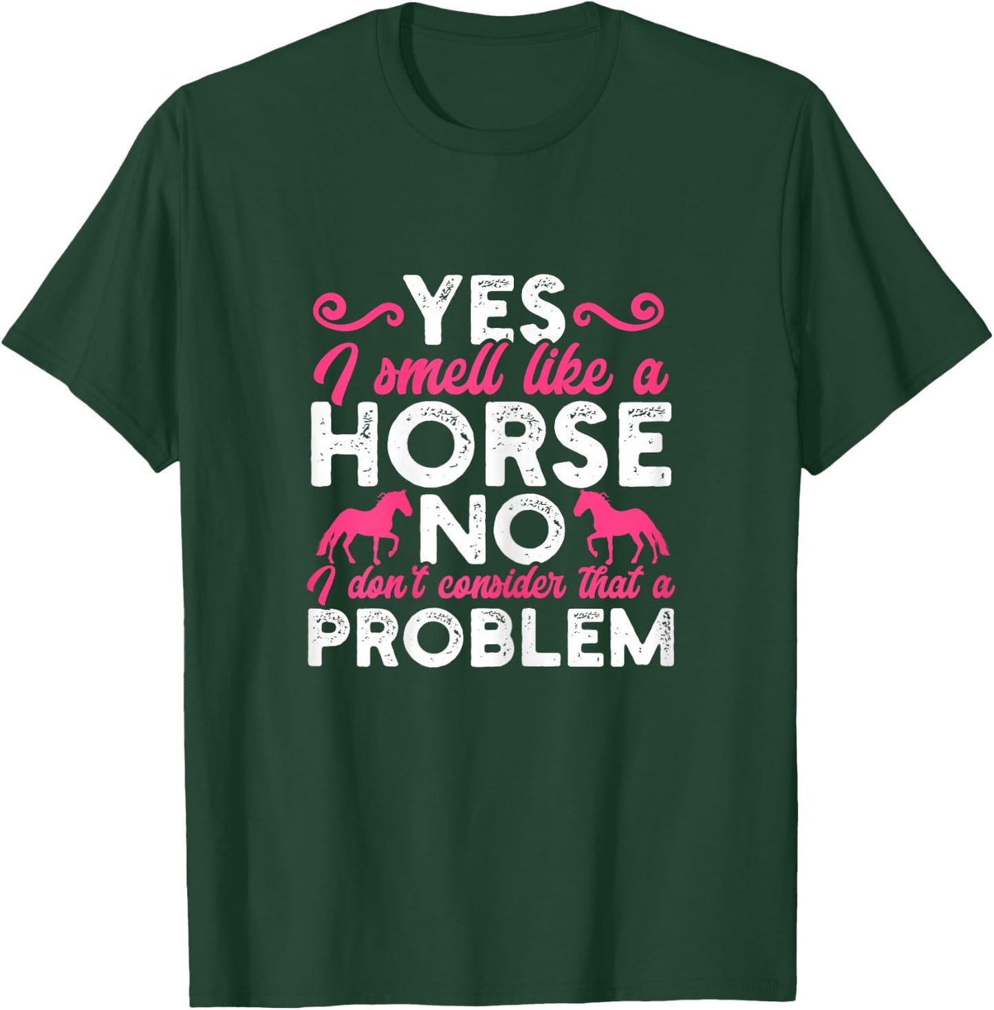 Smell Like a Horse Funny Horseback Riding Girl Horse Riding T-Shirt - T-Shirt | Forest