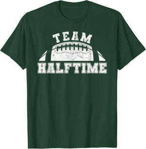 Team Halftime Funny football T-Shirt - T-Shirt | Forest