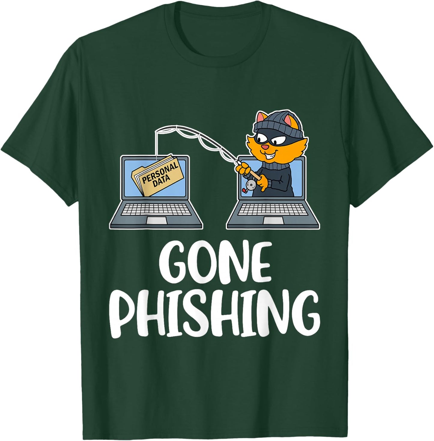Phishing Gone T-Shirt - T-Shirt | Forest
