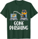 Phishing Gone T-Shirt - T-Shirt | Forest