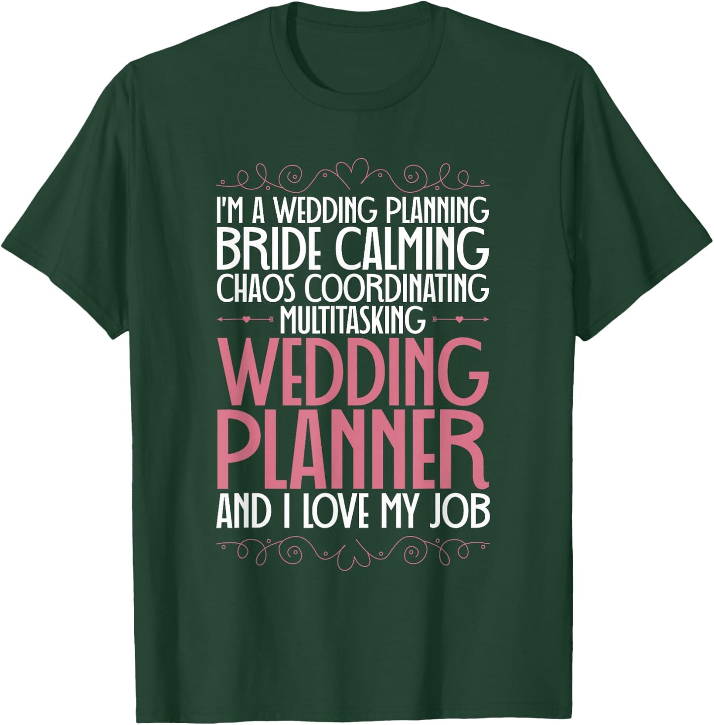 Wedding Planning Bride Calming Wedding Specialists T-Shirt - T-Shirt | Forest