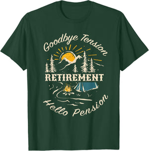 Retirement Goodbye Tension Hello Pension T-Shirt - T-Shirt | Forest