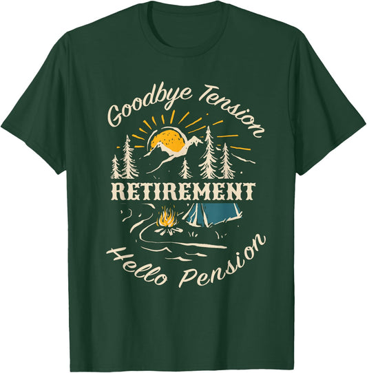 Retirement Goodbye Tension Hello Pension T-Shirt - T-Shirt | Forest