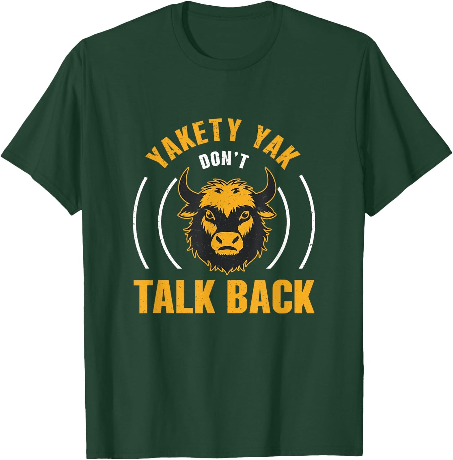 Yakety Yak Don't Talk Back Cool Yak Herding Humor Yak Farmer T-Shirt - T-Shirt | Forest