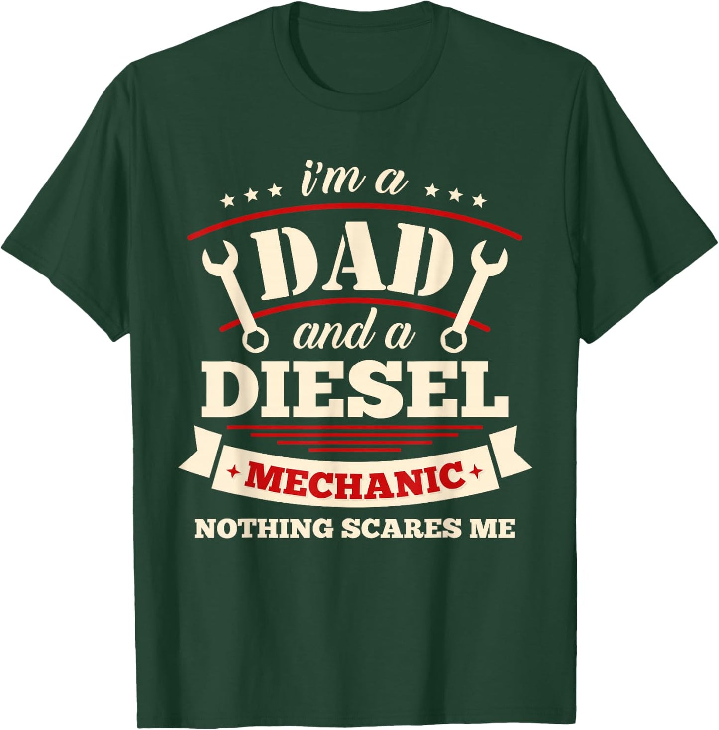 I'm A Dad And Diesel Mechanic Funny Father Mechanic T-Shirt - T-Shirt | Forest