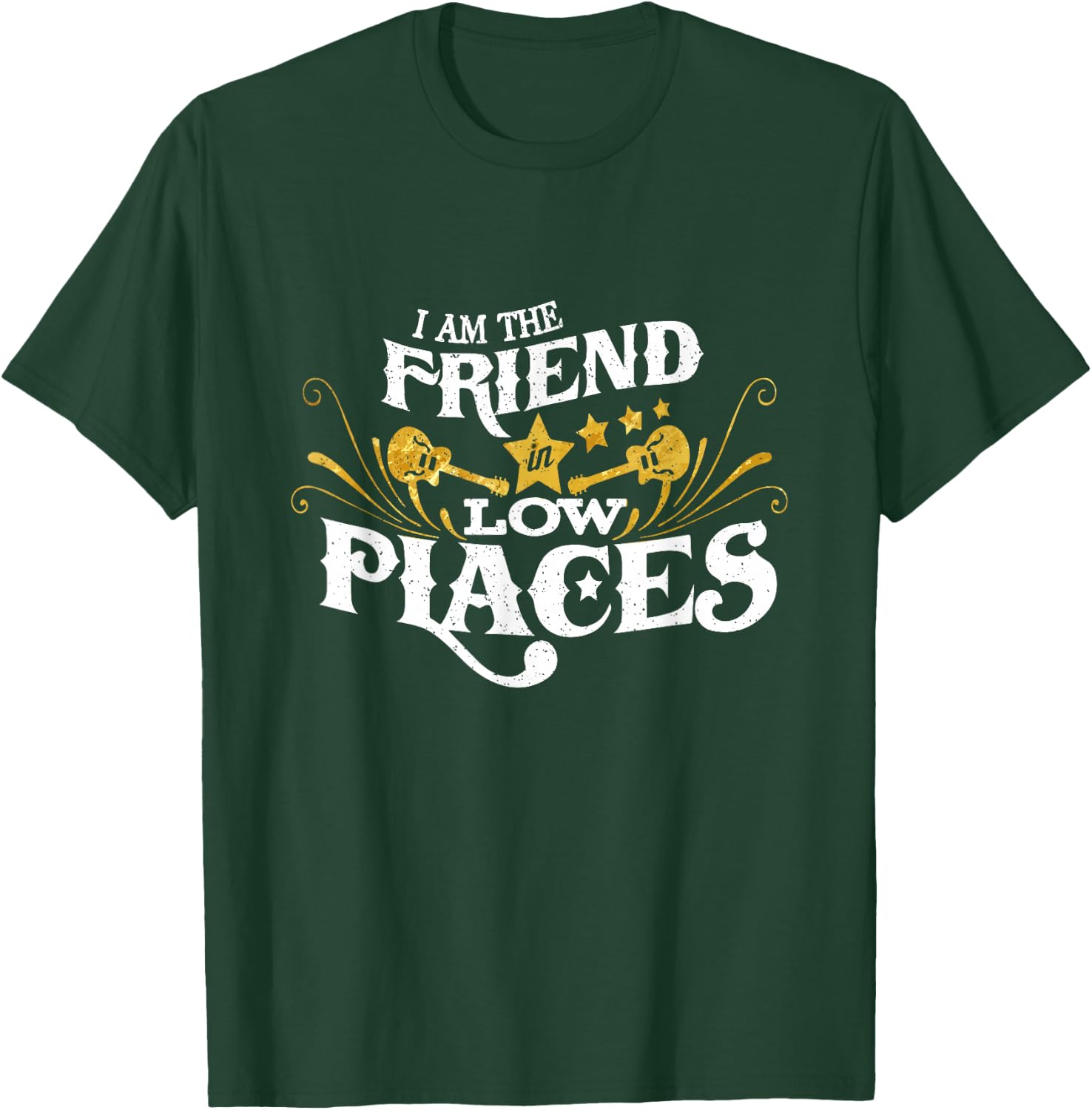 I Am The Friend In Low Places Funny Pun Saying T-Shirt - T-Shirt | Forest