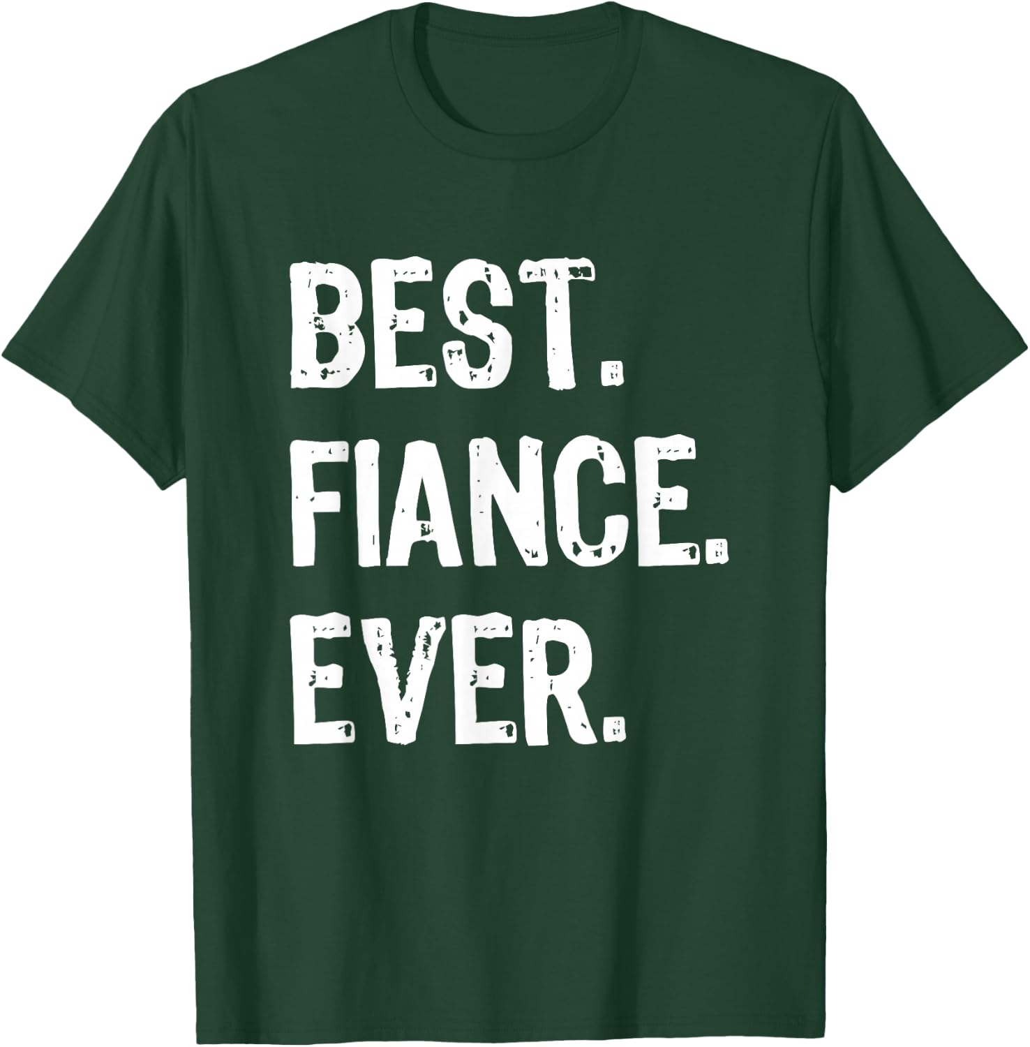 Best Fiance Ever Funny Cool T-Shirt - T-Shirt | Forest