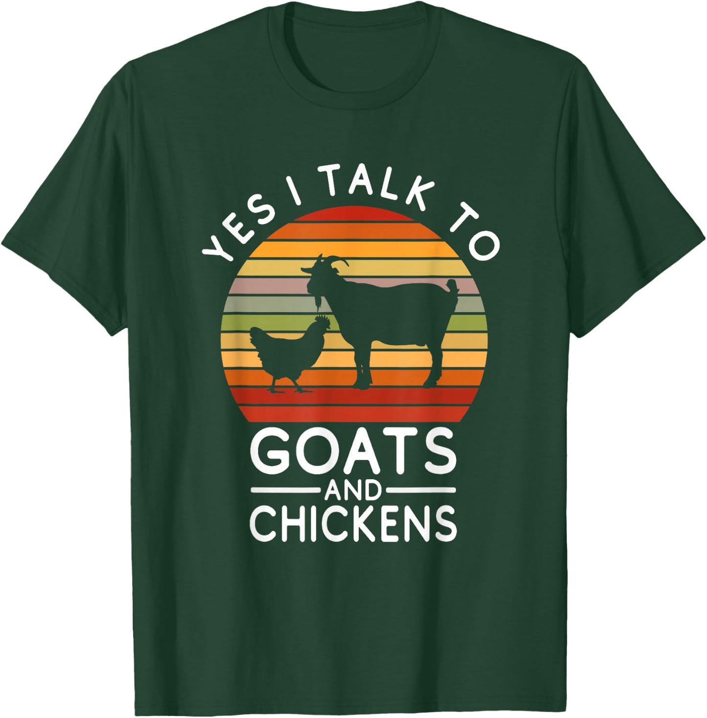 Funny Chicken - Yes I Talk To Goats & Chickens T-Shirt - T-Shirt | Forest