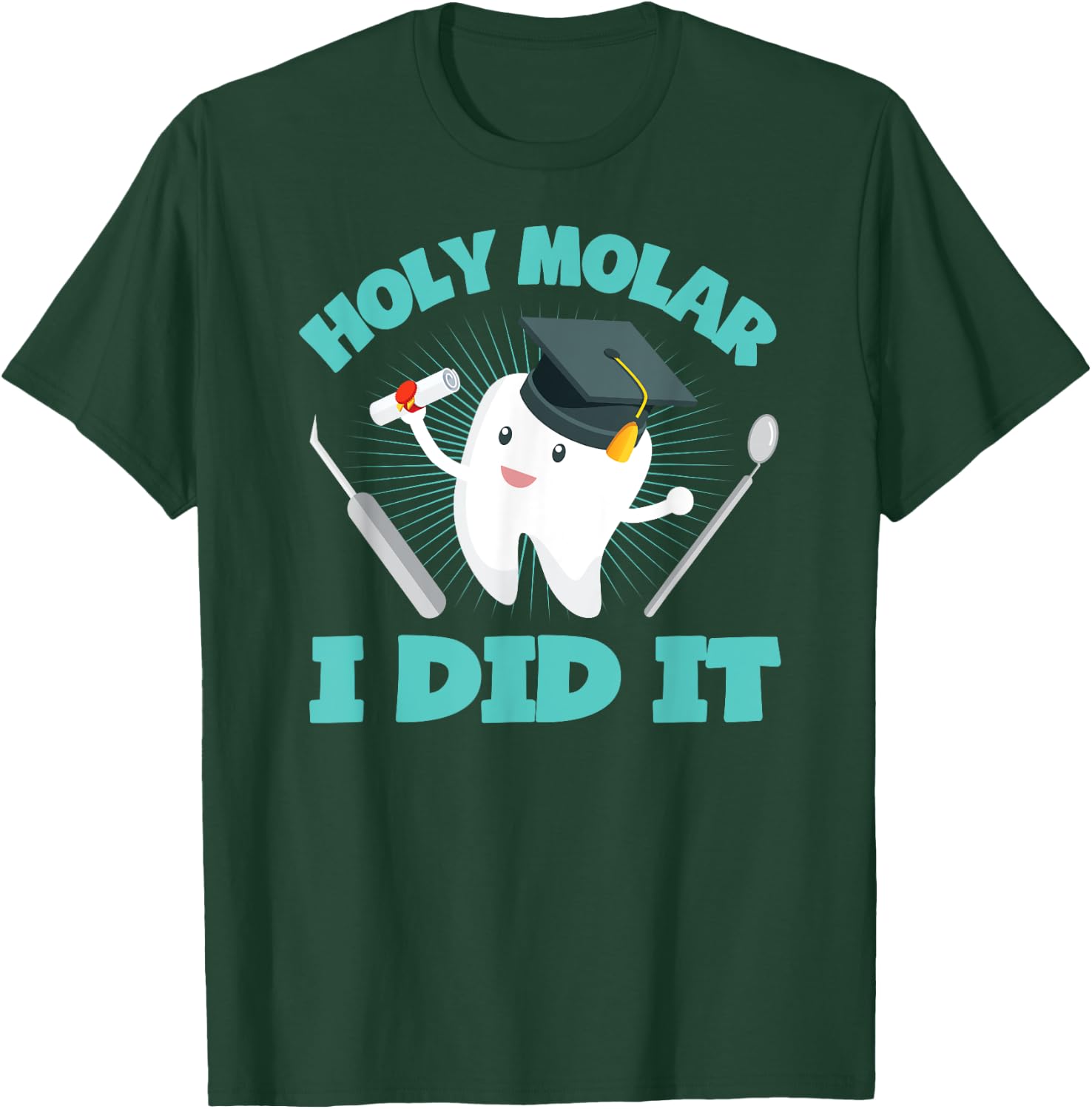 Cute Dental Hygienist Graduate Gift Dentist Graduation T-Shirt - T-Shirt | Forest