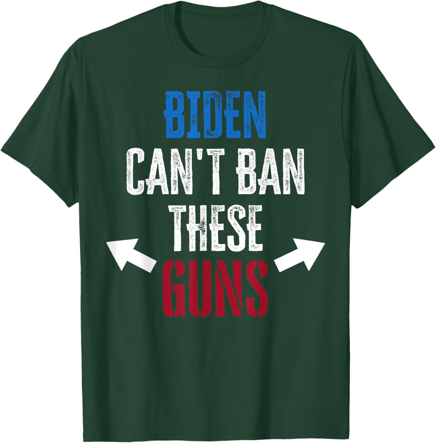 Biden Can't Ban These Guns gym workout funny weightlifting T-Shirt - T-Shirt | Forest