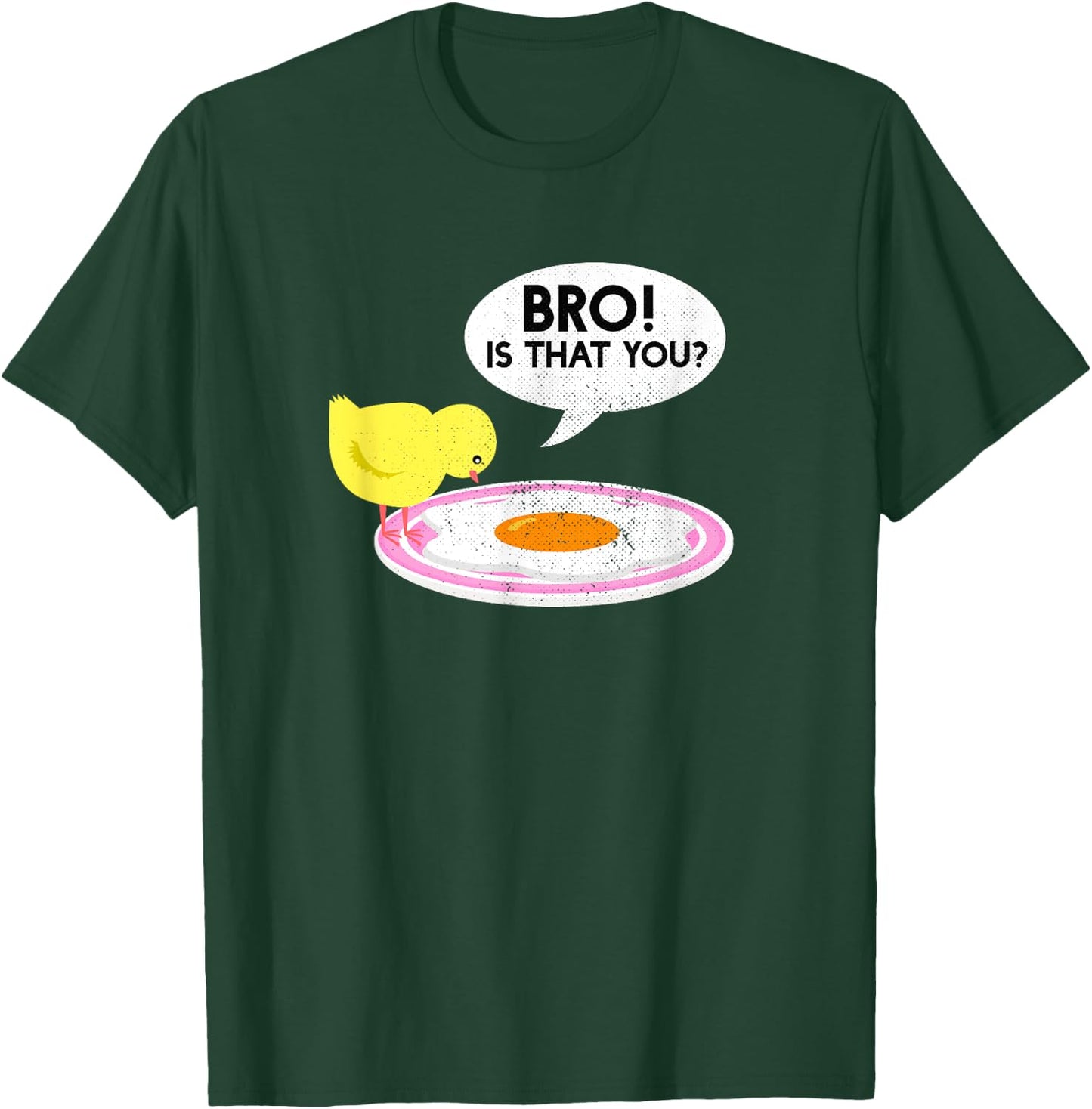 Bro Is That You Funny Chicken And Egg Farmer Poultry T-Shirt - T-Shirt | Forest