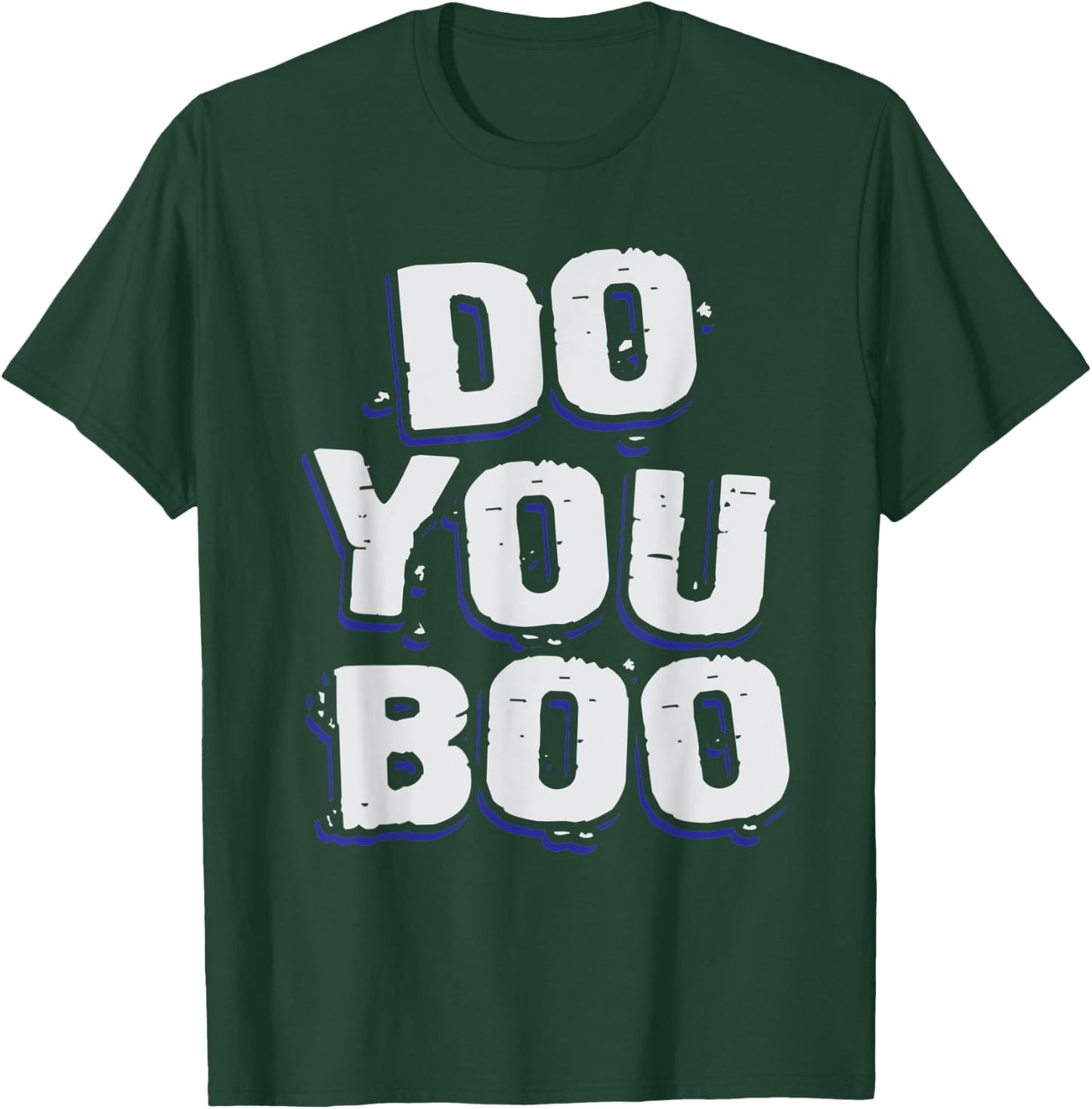 Do You Boo T-Shirt - T-Shirt | Forest