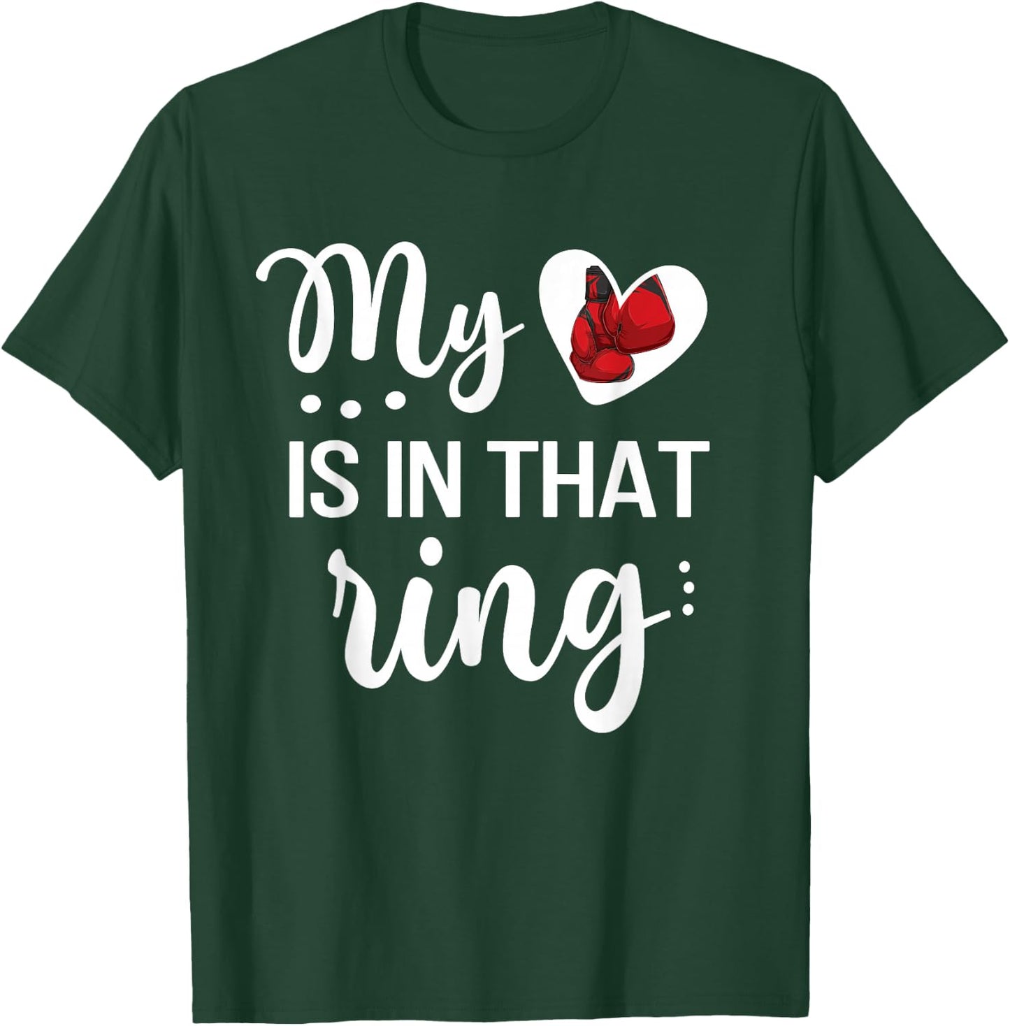 My Heart Is In That Ring Boxing Mom Boxing Mama T-Shirt - T-Shirt | Forest