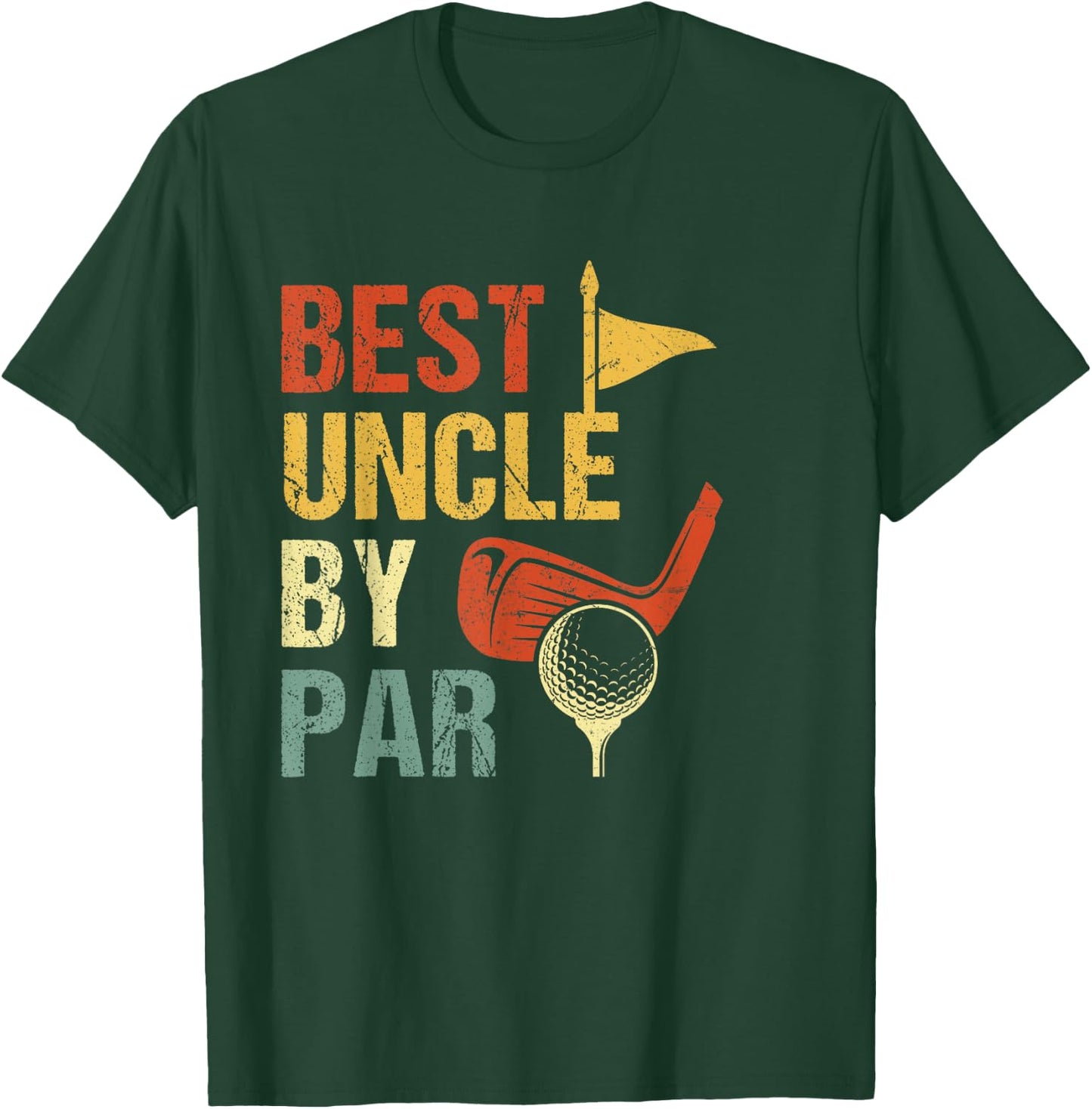 Best Uncle By Par Father's Day Golf T-Shirt - T-Shirt | Forest