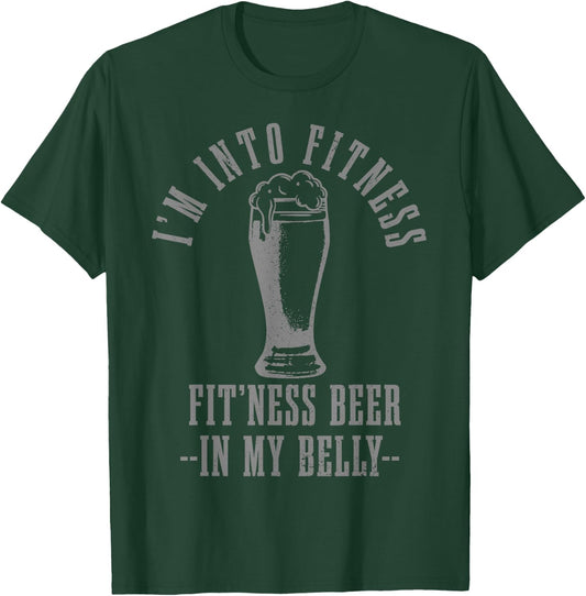 I'm Into Fitness Fit'ness Beer In My Belly Funny Drinking T-Shirt - T-Shirt | Forest