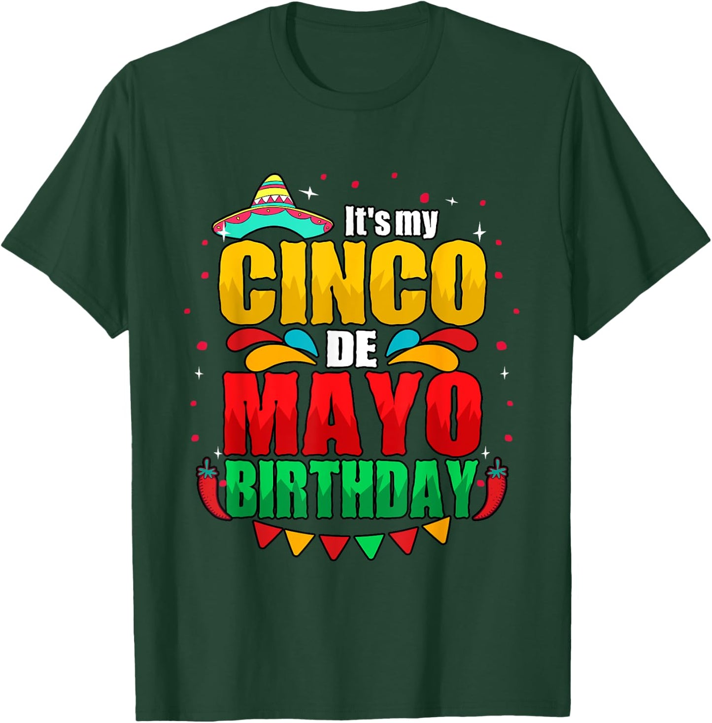 It's My Cinco De Mayo Birthday May 5th T-Shirt - T-Shirt | Forest
