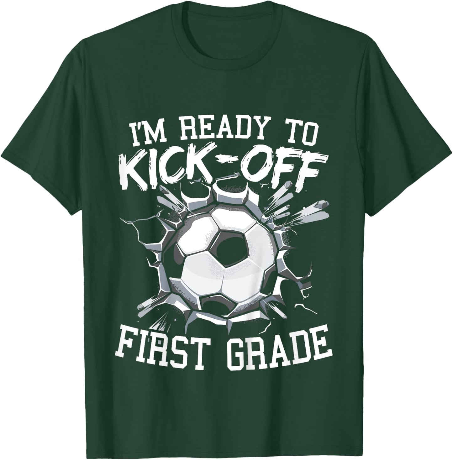 Kids I'm Ready To Kick-Off First Grade First Day Of School T-Shirt - T-Shirt | Forest