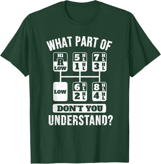 Funny Trucker Truck Driver Gear Stick Shift T-Shirt - T-Shirt | Forest