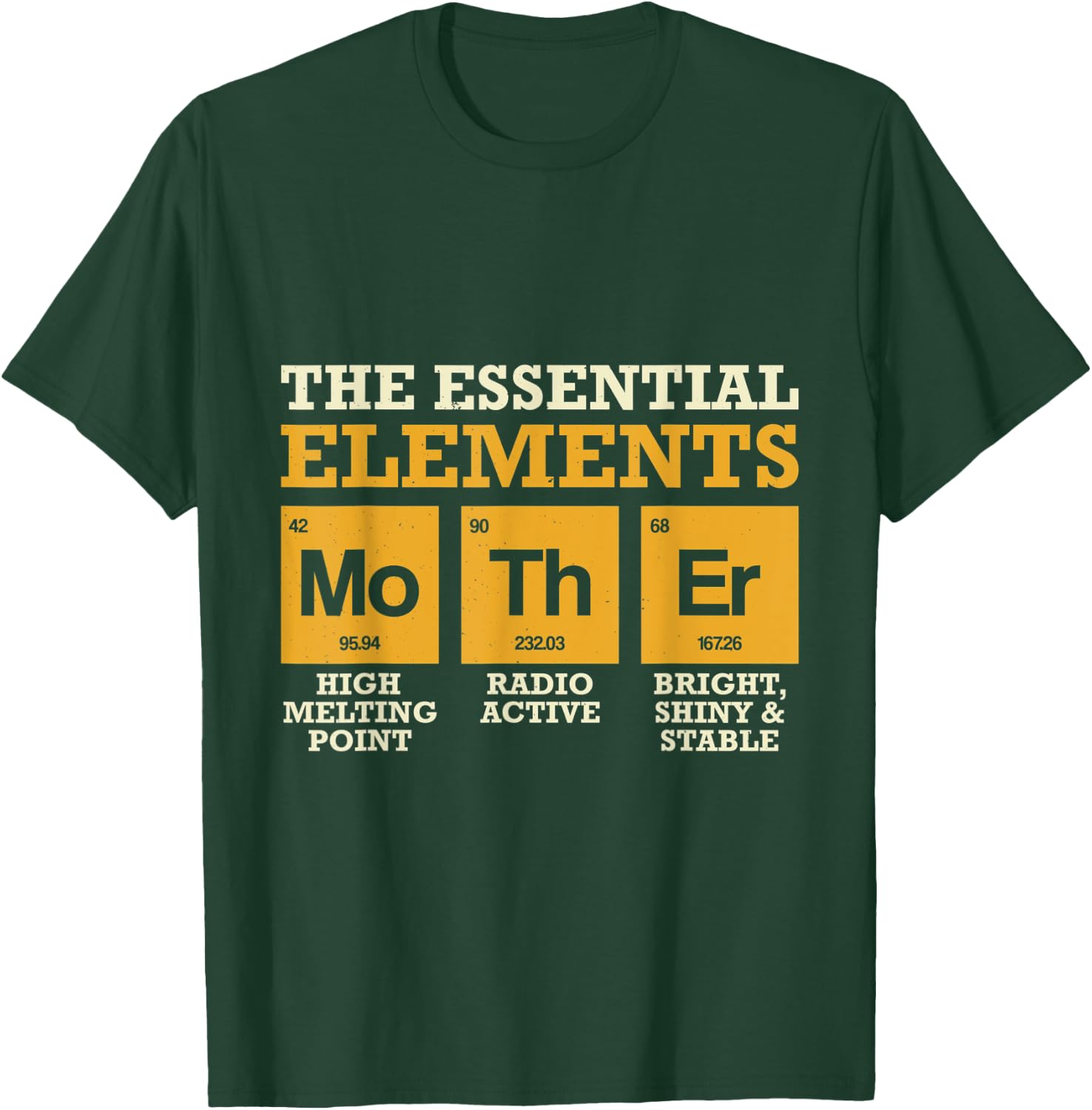 The Essential Elements Mother Mothers Day Chemistry T-Shirt - T-Shirt | Forest