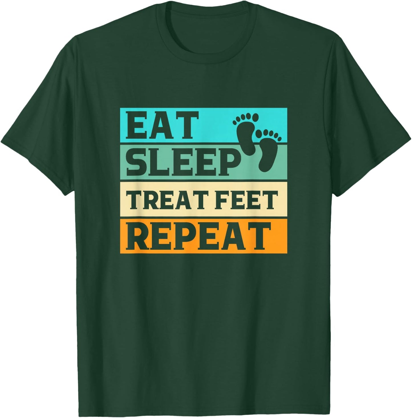 Funny Foot Gifts For Podiatrist Gifts Eat Sleep Treat Feet Repeat Podiatrist Podiatry Adults Black 3XL T-Shirt - T-Shirt | Forest