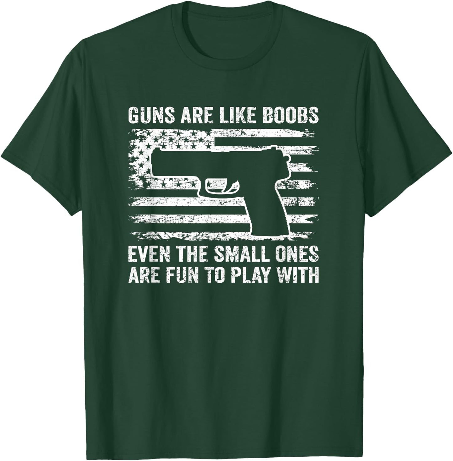 Guns Are Like Boobs - Funny Titties Gun Pistol Owner Joke T-Shirt - T-Shirt | Forest