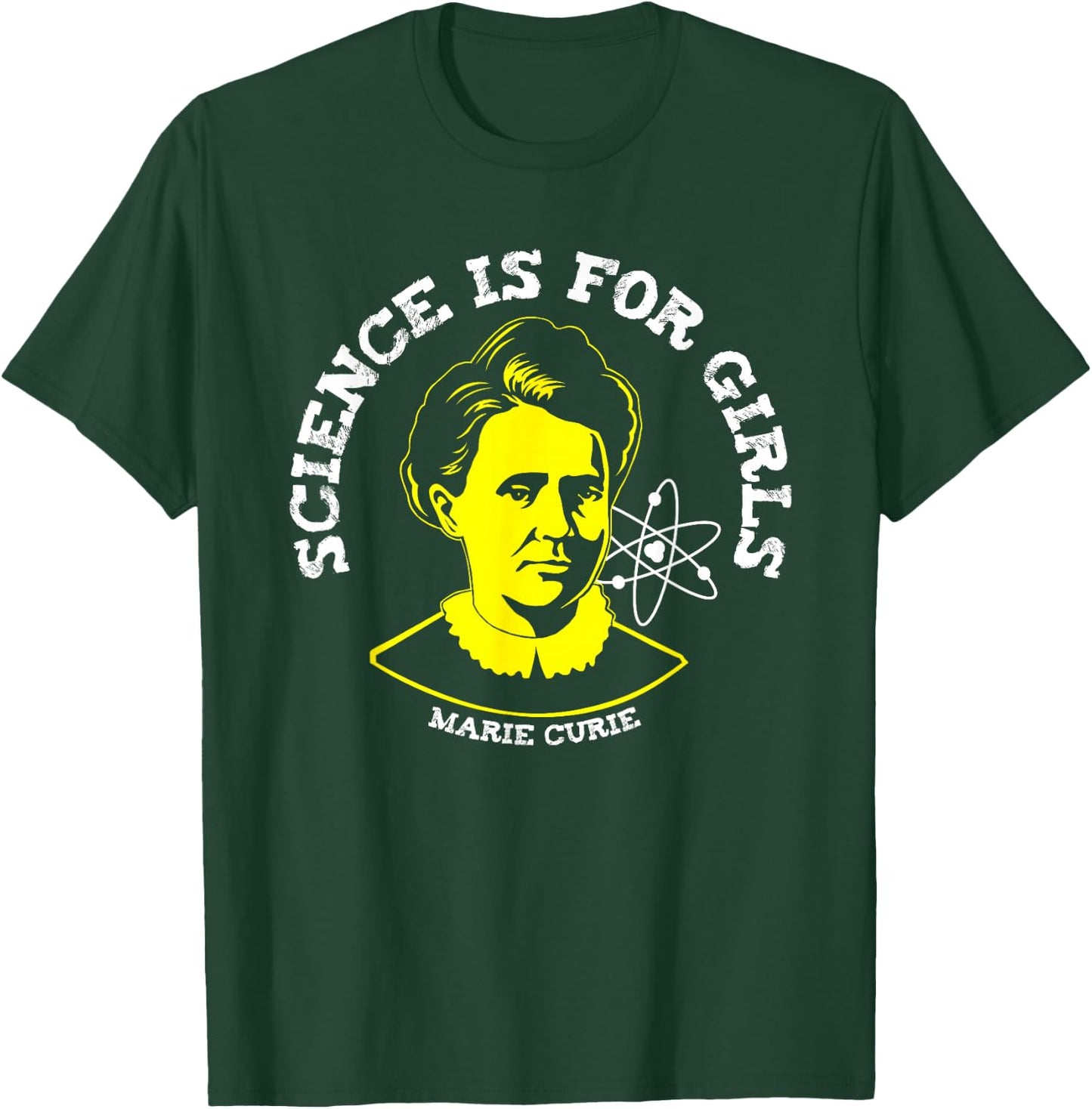 Marie Curie Science is for Girls Chemistry Geek Gift T-Shirt - T-Shirt | Forest