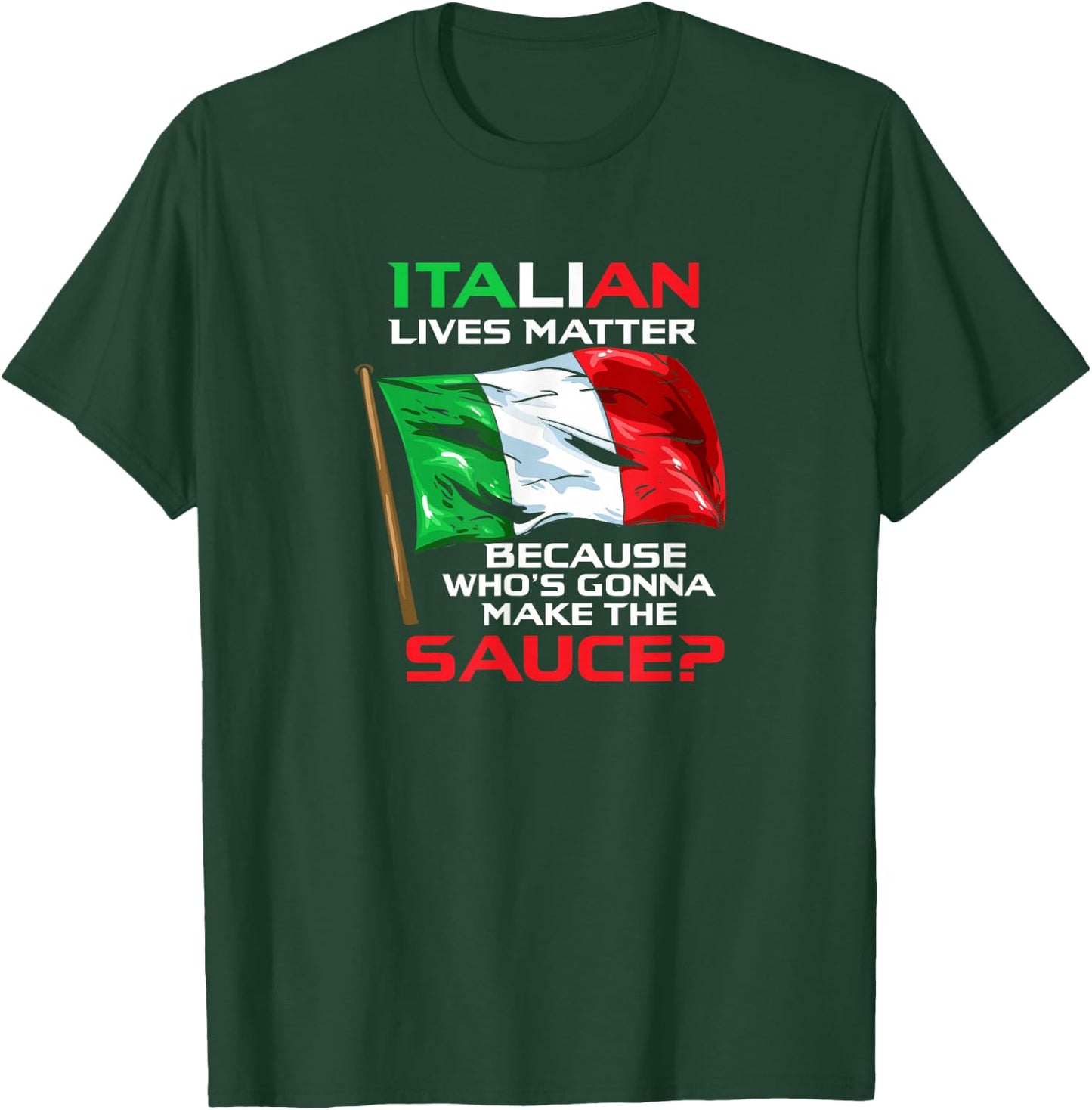 Italian Lives Matter Funny Italian Funny Italy T-Shirt - T-Shirt | Forest