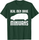 Real Men Driving Minivans Multipurpose Vehicle Driver T-Shirt - T-Shirt | Forest