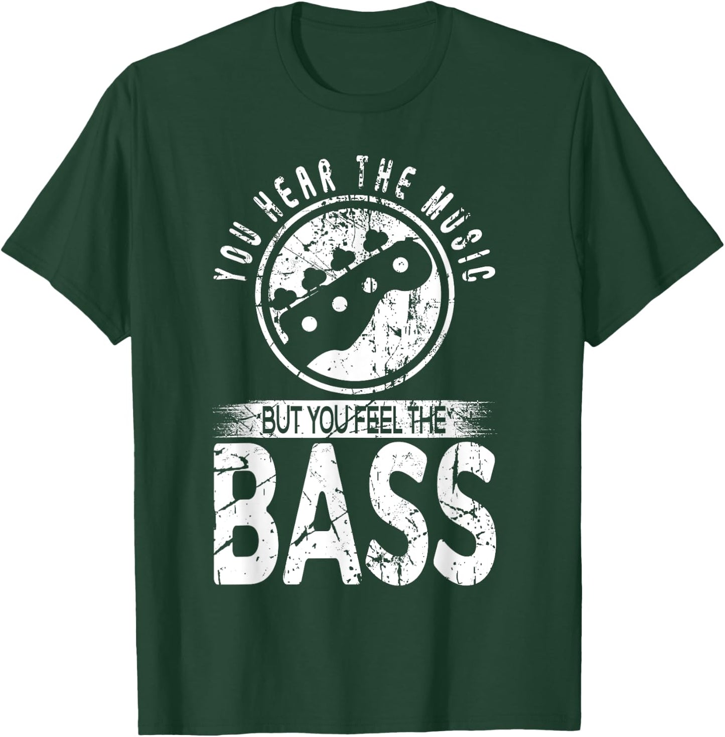 You Hear The Music But You Feel The Bass Electric Guitar T-Shirt - T-Shirt | Forest