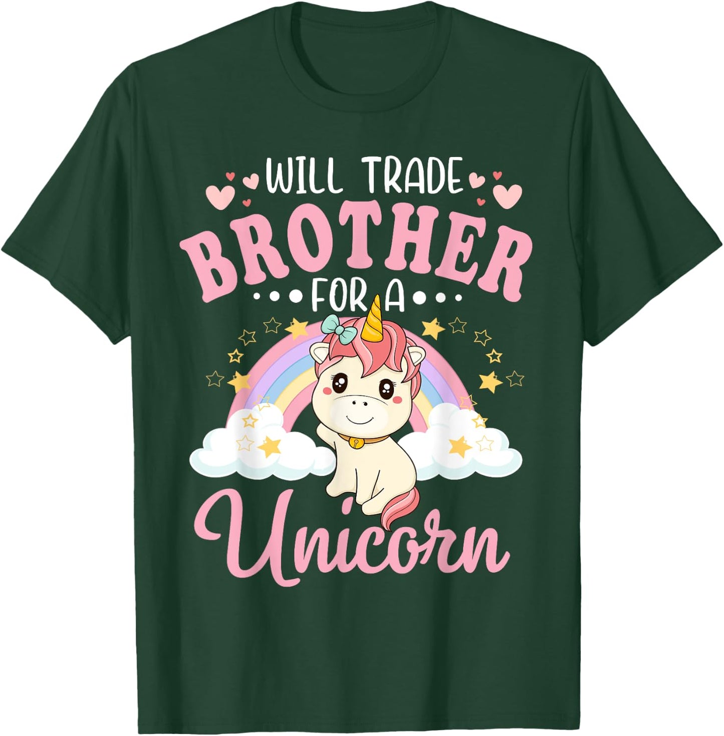 Will Trade Brother For Unicorn Funny Sister Loves Unicorn T-Shirt - T-Shirt | Forest