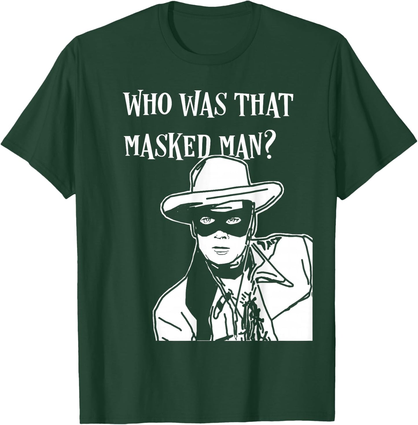 Who was that masked man lone ranger mask retro classic tv T-Shirt - T-Shirt | Forest