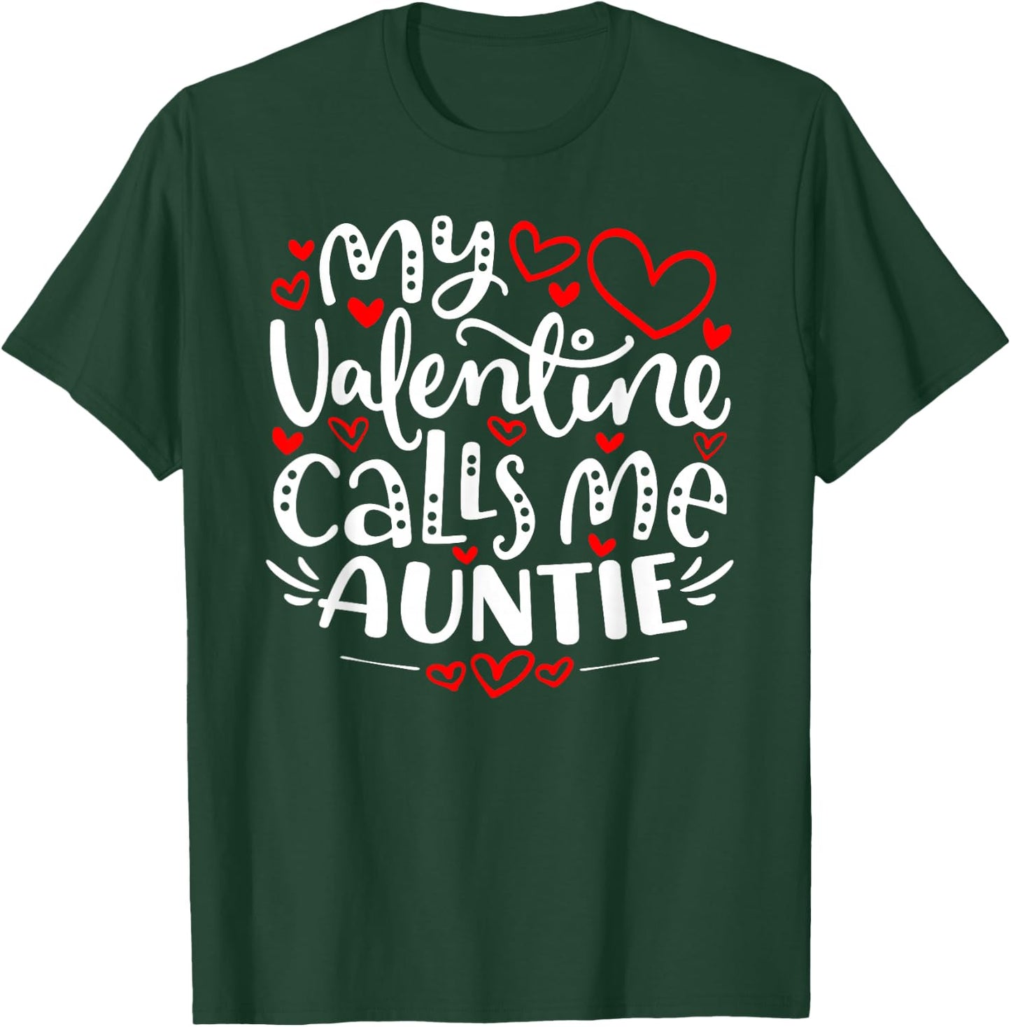My Valentine Calls Me Auntie Shirt Funny Valentine's Day T-Shirt - T-Shirt | Forest