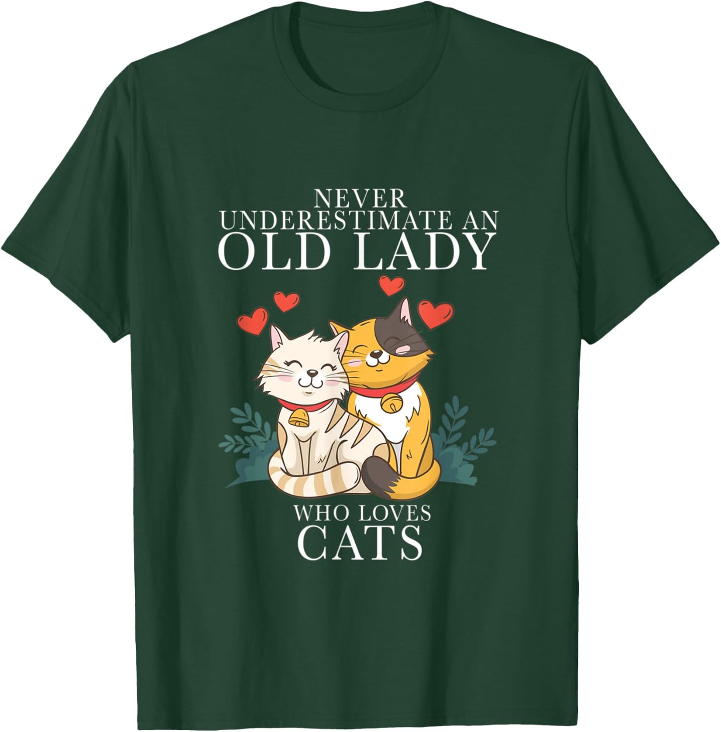 Never Underestimate An Old Lady Who Loves Cats T-Shirt - T-Shirt | Forest
