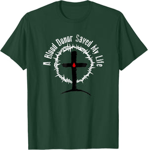 A Blood Donor Saved My Life T-Shirt - T-Shirt | Forest