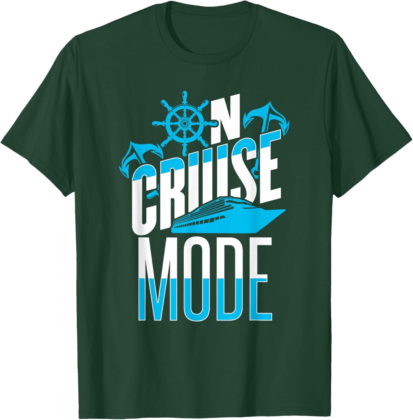 On Cruise Mode T-Shirt - T-Shirt | Forest