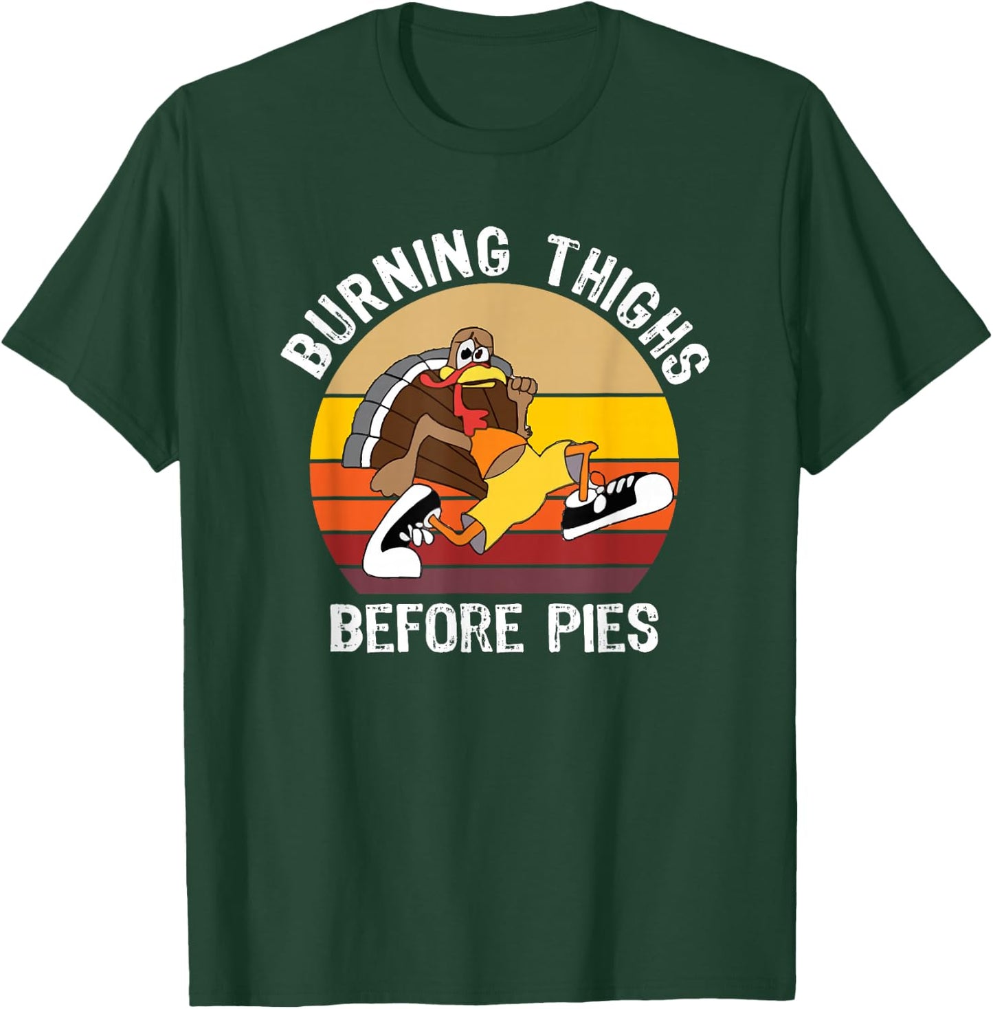 Thanksgiving 5K Marathon Burning Thighs Fun Running T-Shirt - T-Shirt | Forest
